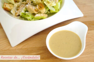 Cómo hacer salsa césar casera, receta muy fácil